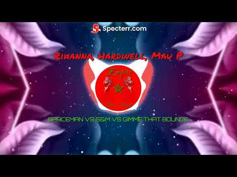 Rihanna, Hardwell, Mau P - Spaceman (Minetti 'S&M x Gimme That Bounce' Edit)