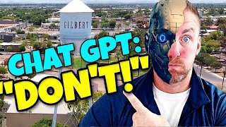 Don't Move To Gilbert, AZ! Chat GPT's Shocking Discovery...