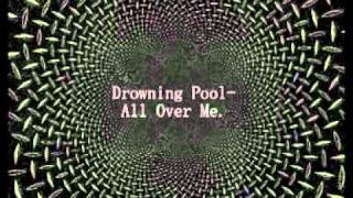 Drowning Pool - All Over Me.