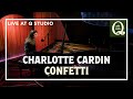 Charlotte Cardin performs Confetti in the Q studio