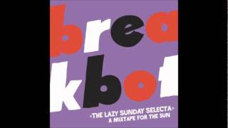 Breakbot - The Lazy Sunday Selecta