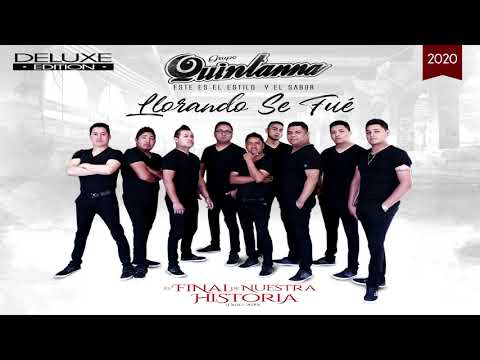 Grupo Quintanna - Llorando Se Fué (Estreno 2020)