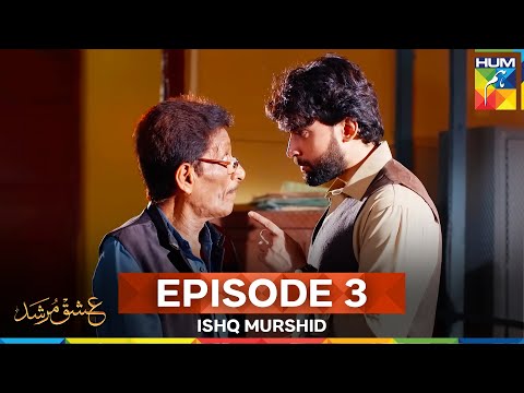 Ishq Murshid Episode 3