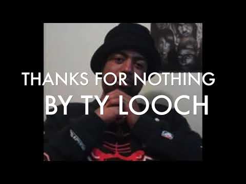 Thanks for nothing BY TY LOOCH