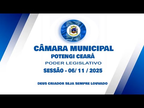 Sessão do dia 06/11/2025 - Câmara Municipal de Potengi-CE