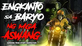 ENGKANTO SA BARYO NG MGA ASWANG (Aswang True Story)
