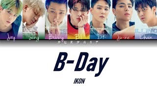 iKON (아이콘) - B-Day (벌떼) Lyrics [Color Coded Lyrics] (Han/Rom/Eng)