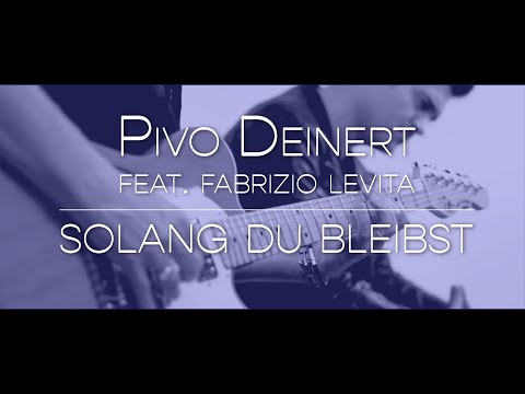 Pivo Deinert - Solang Du bleibst (Musikvideo) feat. Fabrizio Levita