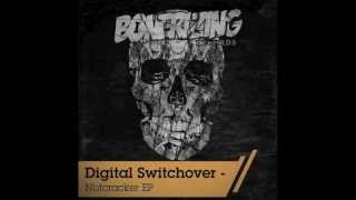 Digital Switchover - Nutcracker (Original Mix) [Bonerizing Records]