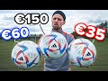 CHEAP Vs EXPENSIVE World Cup Ball What Should You Buy
