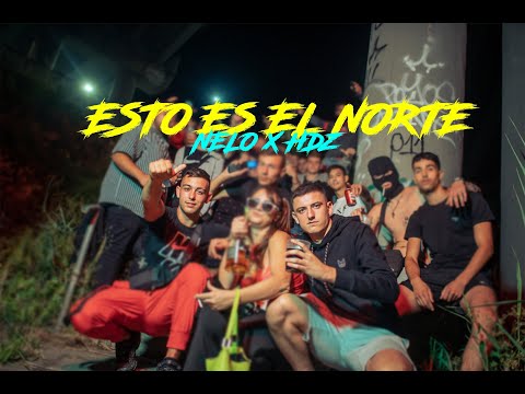 NELO x HDZ - ESTO ES EL NORTE [VIDEOCLIP]