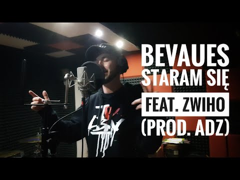 Bevaues - Staram się feat. Zwiho (prod. ADZ) [OFFICIAL VIDEO]