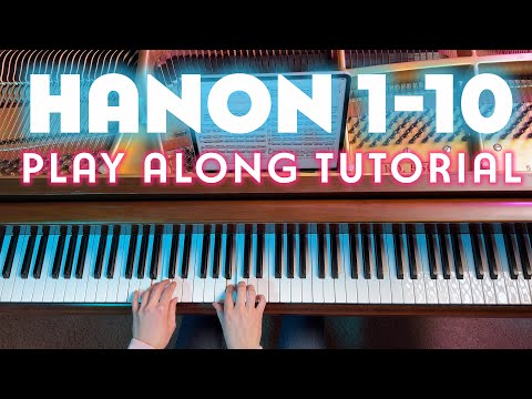 Hanon Exercises 1-10 - Play Along Tutorial & Tips