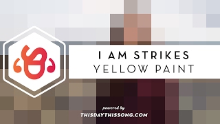I Am Strikes - Yellow Paint