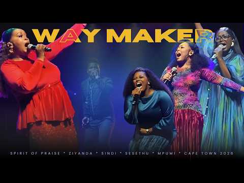 Way Maker - Spirit of Praise | Ziyanda Tshangana | Sindi Ntombela | Sesethu Maneli | Mpumi Mtsweni