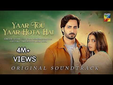 Yaar Tou Yaar Hota Hai  OST - Teri Chhaon Mein #song