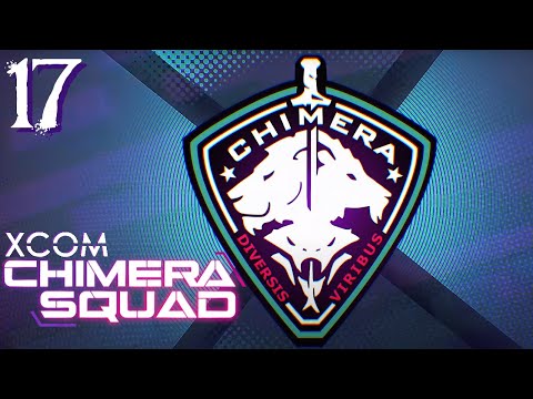 SB Plays XCOM: Chimera Squad 17 - The Heist