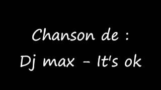 Dj Max - It's Ok