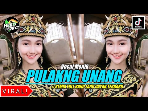 PULAKNG UNANG || REMIX FULL BAND LAGU DAYAK TERBARU VIRAL ZONA KALIMANTAN by HERO PROJECT