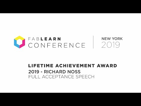 FabLearn 2019: 2019 Lifetime Achievement Award (Richard Noss) - Full Acceptance Speech