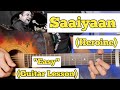 Saaiyaan - Heroine | Guitar Lesson | Easy Chords | (Rahat Fateh Ali Khan)