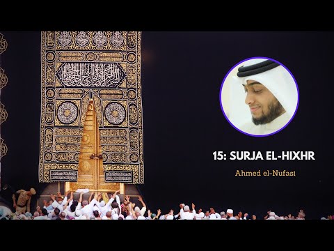 15: SURJA EL-HIXHR | Ahmed el-Nufasi