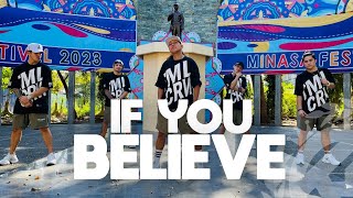 IF YOU BELIEVE by Patch Crowe | Zumba | TML Crew Alan Olamit