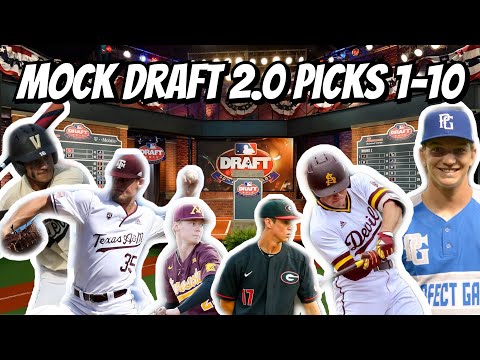 MLB DRAFT 2020: MOCK DRAFT 2.0 PICKS 1-10
