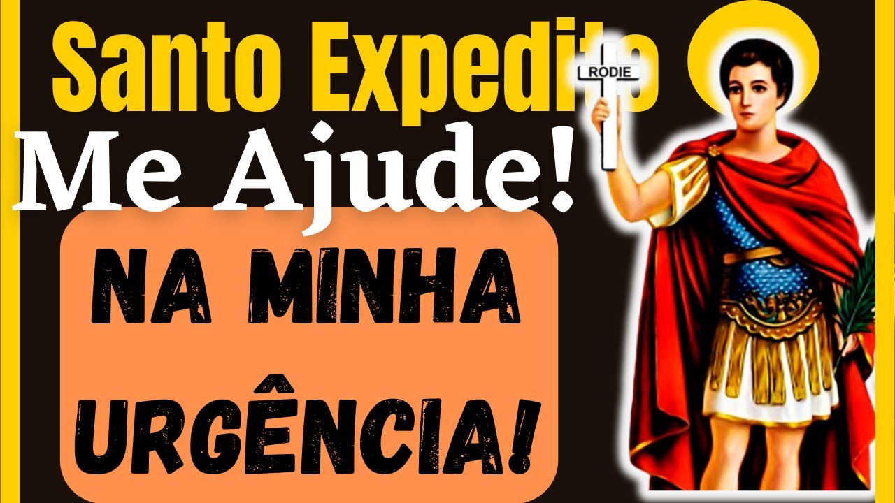 SANTO EXPEDITO - Só faça se for Urgente!