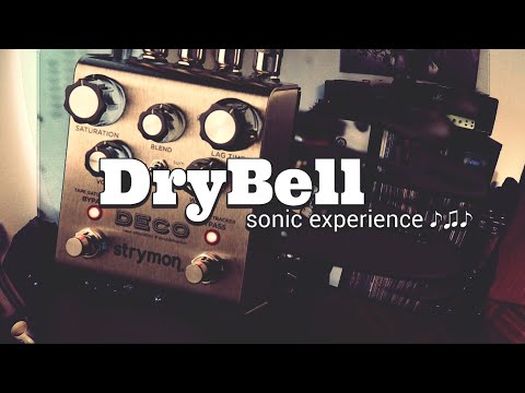 DryBell Sonic Experience - Featuring Strymon Deco
