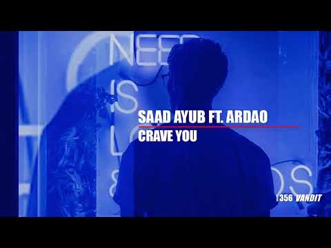 Saad Ayub ft Ardao - Crave You