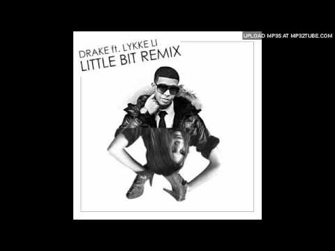 Drake - A Little Bit Feat. Lykke Li [Cutso Remix]