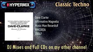 Dave Clarke - Affirmative Magnolia [Techno rare release]