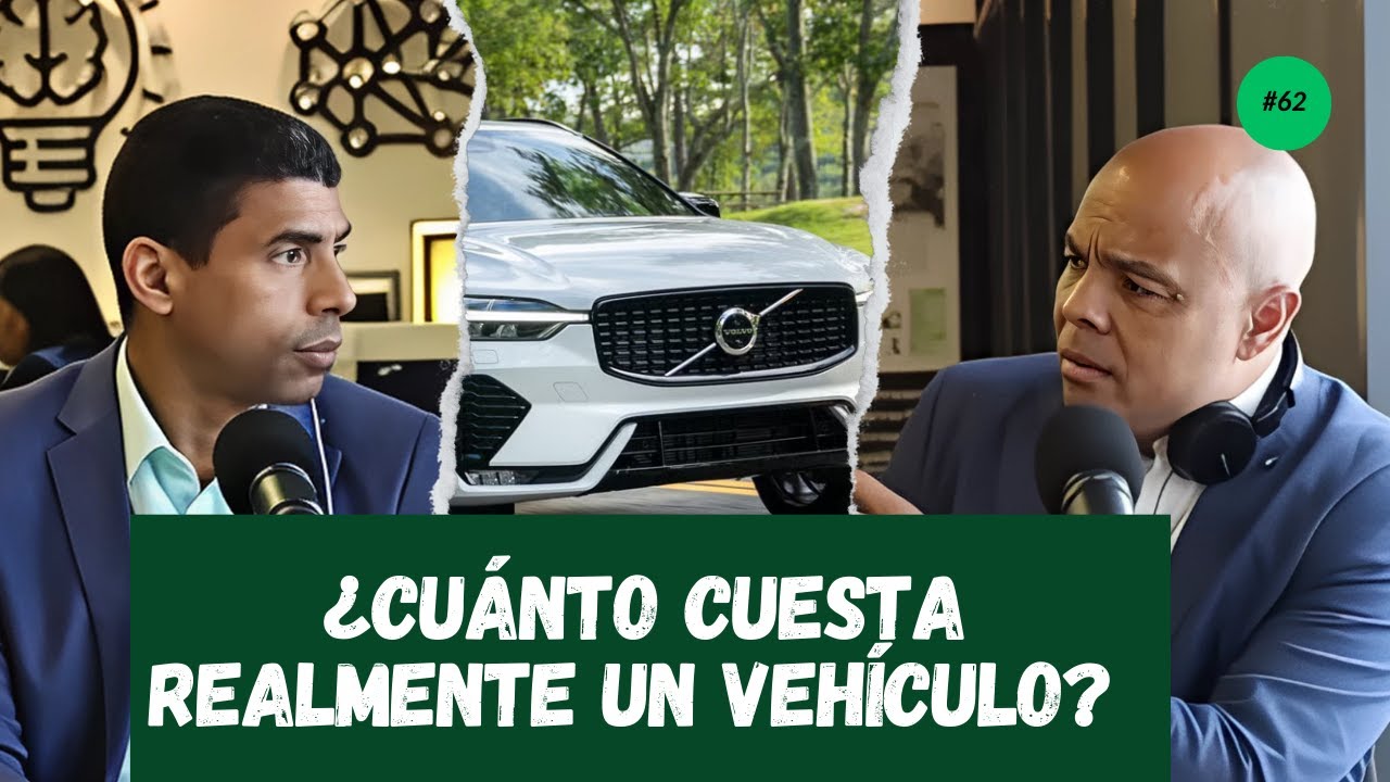 EP. 62 | ¿Cuánto cuesta REALMENTE un vehículo?