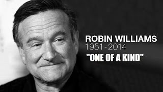 Robin Williams Tribute - &quot;One of a kind&quot;