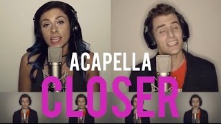 The Chainsmokers - Closer ACAPELLA feat. Halsey (Mike Tompkins & Andie Case Cover)