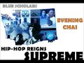 Blue Scholars - Evening Chai