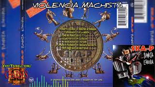 Violencia Machista - Ska-P