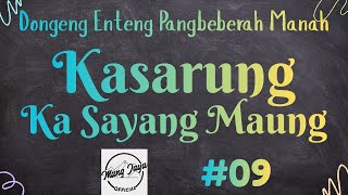 Download lagu KASARUNG KA SAYANG MAUNG 09, Dongeng Enteng Mang Jaya, Carita Sunda @MangJaya mp3