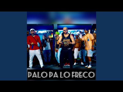 Palo Pa Lo Freco (feat. El Mega & California RD)
