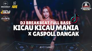Download lagu DJ BREAKBEAT FULL BASS 2026 - KICAU KICAU MANIA X GASPOL DANGAK DI GASPOL DANGAK DANGAK mp3