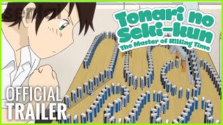 Tonari no Seki-kun: The Master of Killing Time Official Trailer