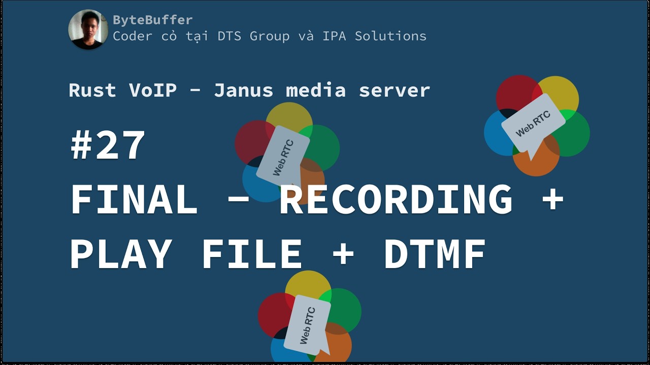 Rust VoIP - Janus Media Server #27: Final Recording + Play File + DTMF