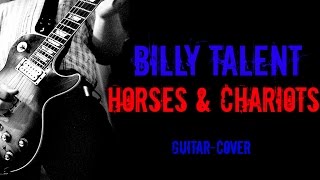 Billy Talent-Horses &amp; Chariots GUITAR-COVER by BacbT (+Solo) (HQ)