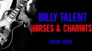 Billy Talent-Horses &amp; Chariots GUITAR-COVER by BacbT (+Solo) (HQ)