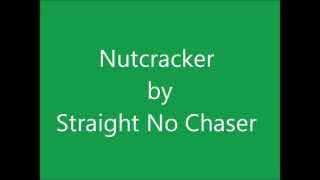 Nutcracker by Straight No Chaser