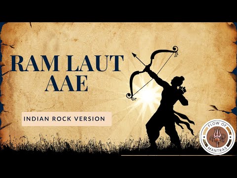 Ram Laut Aae (Indian Rock Version) | Flow of Mantras | New Diwali Song 2025
