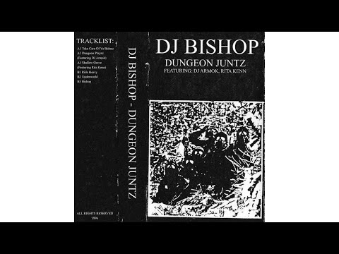 DJ Bishop - Dungeon Juntz (Full Album)