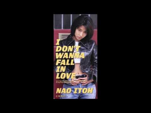 伊藤奈穂 - I don't wanna fall in love