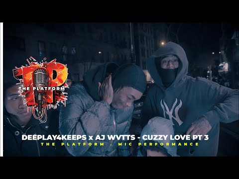 Deeplay4keeps x AJ Wvtts - Cuzzy Love PT 3 . The Platform @deeplay4keeps94 EPISODE #120